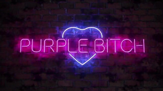 Purple Bitch alaposan hátsó bejáratba rakva